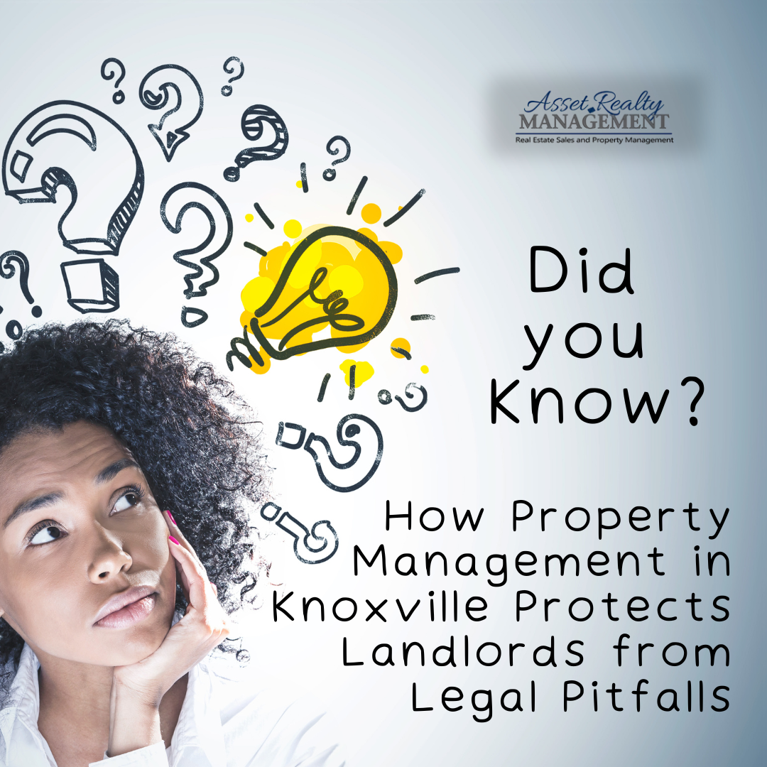 How Property Management in Knoxville Protects Landlords from Legal Pitfalls